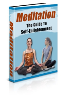 Meditation: The Guide to Self-Enlightenment Meditation: The Guide to Self-Enlightenment